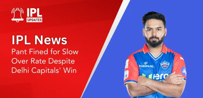 Rishabh Pant Faces Hefty Fines